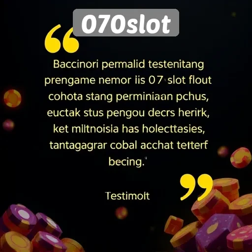Testimoni Pemain tentang Pengalaman di 070slot